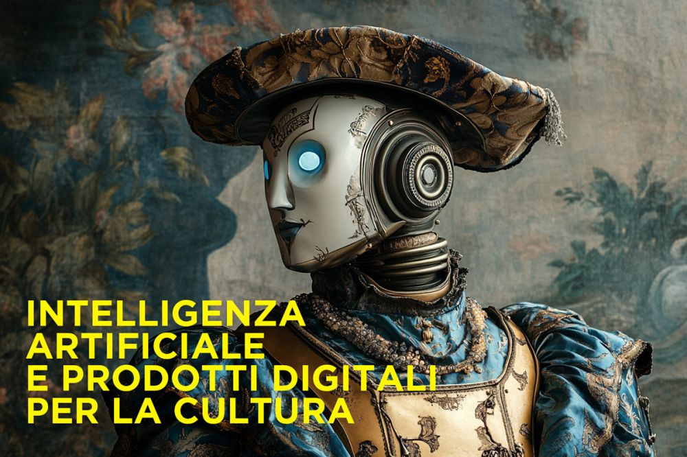intelligenza artificiale e prodotti digitali per la cultura digitale